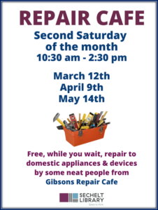 opens poster with information about Repair Cafe at the Sechelt Library from March through May 2022