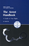 The Arrest Handbook - a guide to your rights