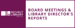 Board Meetings and Library Director's Reports