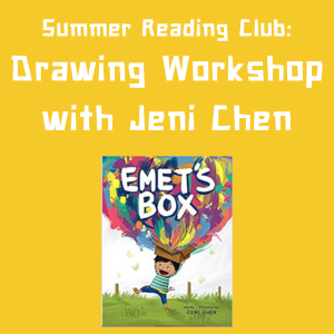 Drawing Workshop with Jeni Chen - Wednesday July 12 at 2pm