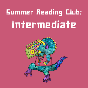 Summer Reading Club - Intermediate