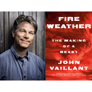 Picture of author John Vaillant and his book, Fire Weather