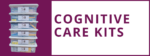 pile of Cognitive Care Kits 