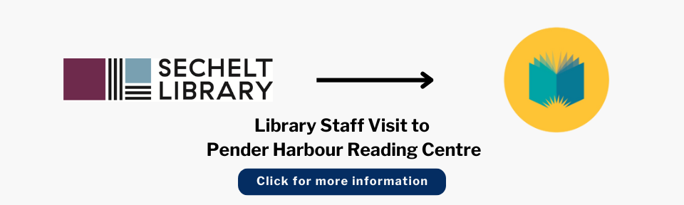 Library Staff Visit to the Pender Harbour Reading Centre